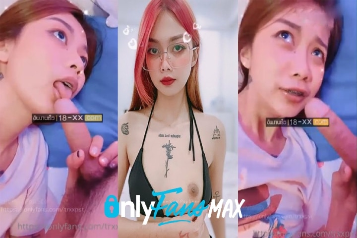 trxxpst – คลิปหลุด Onlyfans สาวหัวทองสักลาย โม๊กควยพี่เทพจนแตกคาปาก ดูดควยอย่างฟินเลียหัวแล้วจับอมมิดลำ